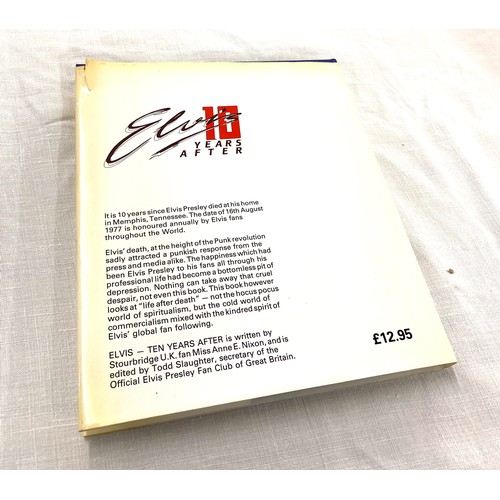 286 - Elvis 10 Years After hard back book by Anne E Nixon, signed by author and editor