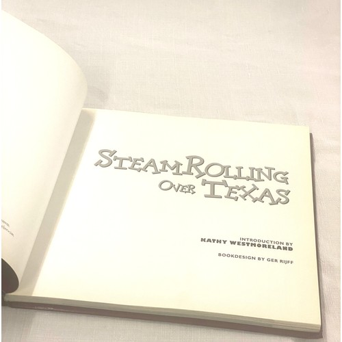 271 - Steam Rolling Over Texas by Ger Rijff hard back book