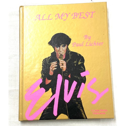 306 - All My Best- Elvis by Paul Litcher hard back book. Signed Copy