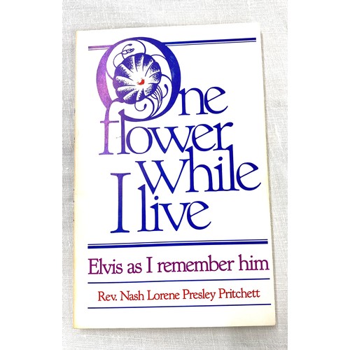 280 - One Flower While I Live by Nash Lorene Presley Pritchett - Elvis as i Remember him Signed 1987 - Rel... 