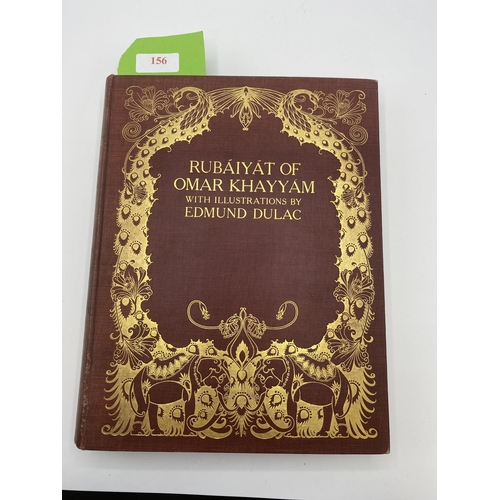 156 - A quantity of books, to include RUBAIYAT OF OMAR KHAYYAM with illustrations by DEMUND DULAC; AND 7 R... 