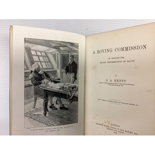 1038 - A quantity of books by G A Henty A Roving Commission,William Rainey Blackie and Son,1900,	?First;	
T... 