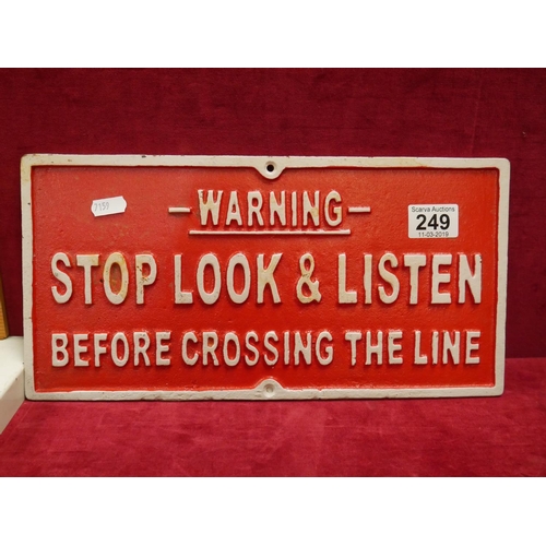 249 - STOP LOOK & LISTEN SIGN