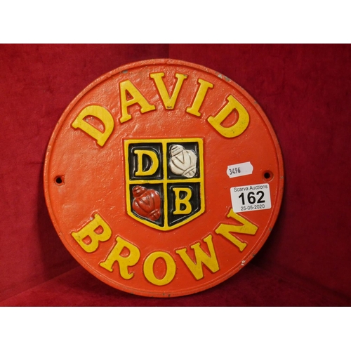 162 - DAVID BROWN SIGN