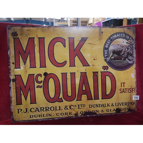 156 - REPRODUCTION MICK MCQUAID SIGN