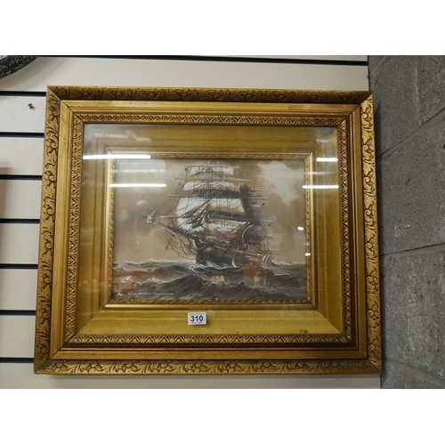 310 - FRAMED SHIP PICTURE