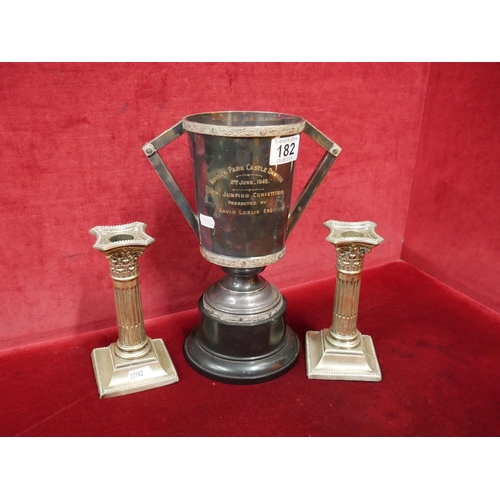 182 - SILVER PLATED PRESENTATION CUP & CANDLESTICKS