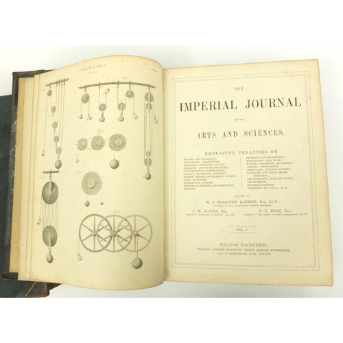 267 - Two volumes of The Imperial Journal of the Arts and Sciences, William MacKenzie, including black and... 