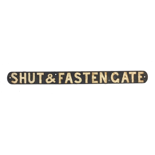 194 - Railway interest cast iron painted sign 'Shut And Fasten Gate', 84cm wide