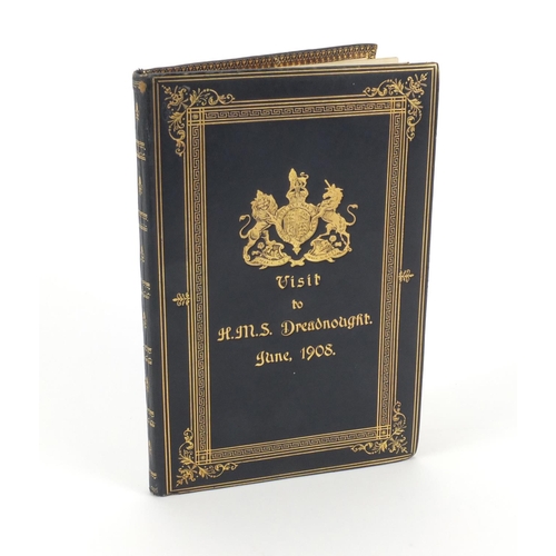 323 - Visit to H.M.S Dreadnought June 1908, tooled leather hardback book, not for publication by Command o... 