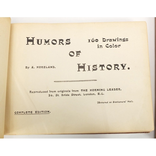 617 - Three leather bound books, Humours of History 160 Drawings in Colour, Correspondences relating to Th... 