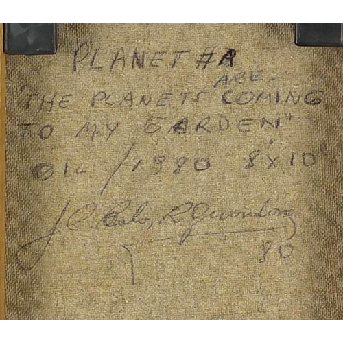 1072 - The Planets are Coming to my Garden, oil on canvas, bearing an inscription and signature verso, fram... 