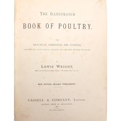 171 - The Illustrated Book of Poultry by Lewis Wright, hardback book published Cassell & Company Limited, ... 