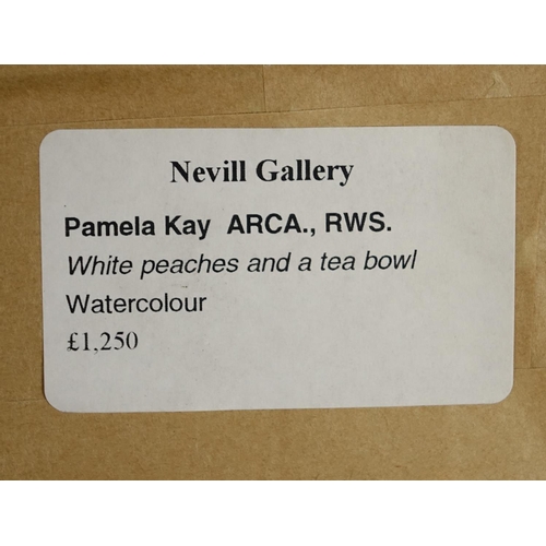 901 - Pamela Kay - White peaches and a tea bowl, watercolour, Nevill Gallery labels and receipt for £1250 ... 