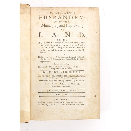150 - The Whole Art of Husbandry or The Way of Managing and Improving of Land by J Mortimer, two 18th cent... 