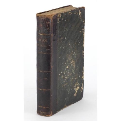 664 - Walkers dictionary printed at The Caxton Press, by H Fisher Son & Co, inscribed 1827