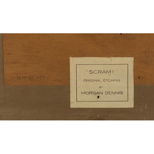 1421 - Morgan Dennis - Scram!, Pencil signed black and white etching, label verso, mounted and framed, 14.5... 