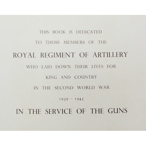 362 - Royal Artillery commemoration hardback book with tooled leather cover, published on behalf of The Ro... 