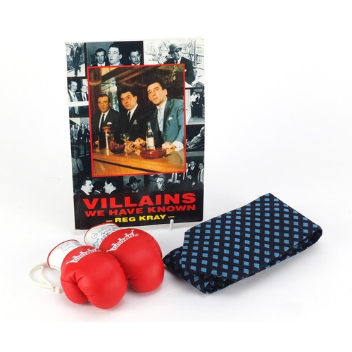190 - Reggie Kray ephemera comprising a pair of signed miniature boxing gloves and Villains We Have Known ... 