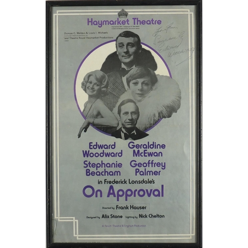 2664 - Hay Market Theatre poster for 'On Approval' signed by Edward Woodward,  together with a theatrical p... 