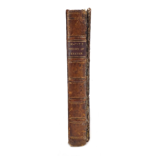 649 - Remarkable Antiquities of the City of Exeter by Richard & Samuel Izacke, early 18th century leather ... 