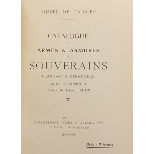 1268 - Five books relating to Musée de l'Armée, including one published Paris Hôtel des Invalides 1927 and ... 