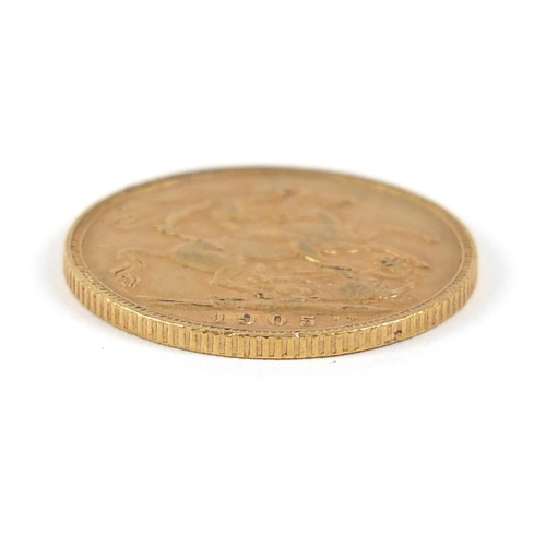 18 - Edward VII 1905 gold sovereign - this lot is sold without buyer’s premium, the hammer price is the p... 