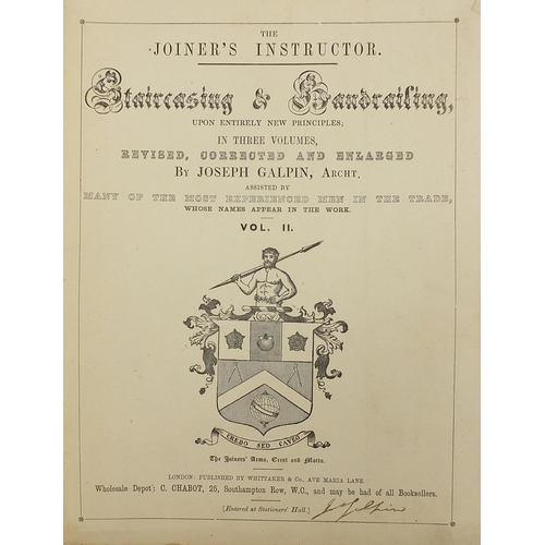 434 - Staircasing and Handrailing the Joiners instructor edited by Joseph Galpin, two hardback books, volu... 