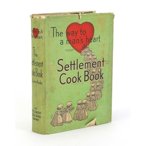 629 - The Way to a Man's Heart, The Settlement Cookbook by Mrs. Simon Kander, hardback book with dust jack... 