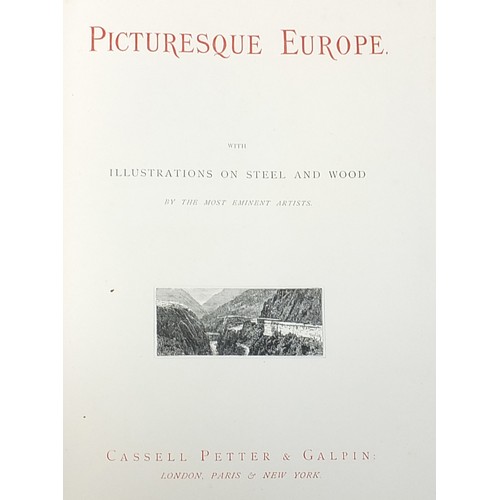 51 - Two volumes of Picturesque Europe with Illustrations on Steel and Wood by Cassell, Petter and Galpin... 