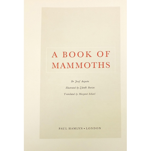 1472 - A Book of Mammoths, hardback book by Doctor Josef Augusta published Paul Hamlyn of London