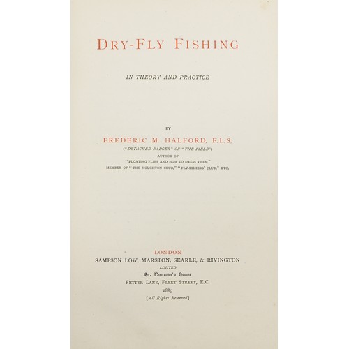 671 - Dry Fly Fishing in Theory and Practice, 19th century hardback book by F M Halford, published Sampson... 