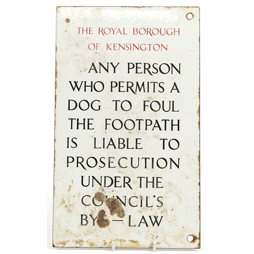 478 - Royal Borough of Kensington enamelled sign, Any Person Who Permits Their Dog to Four the Footpath is... 