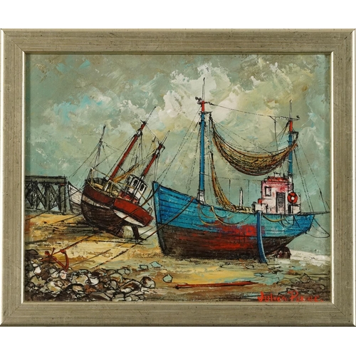 407 - Julian Porisse - Moored fishing boats before buildings, pair of oil on canvasses, each indistinctly ... 