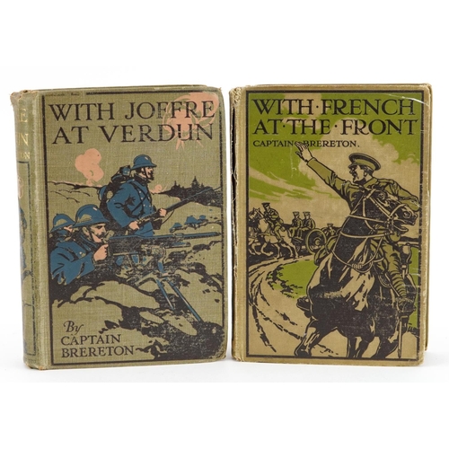 794 - Two military interest hardback books by Captain Brereton comprising With French at the Front and Wit... 