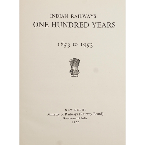 1473 - Indian Railways One Hundred Years 1853 to 1953, hardback book with dust jacket, published New Delhi ... 