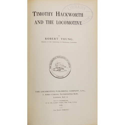 1475 - Timothy Hackworth and The Locomotive, early 20th century hardback book by Robert Young, published Th... 