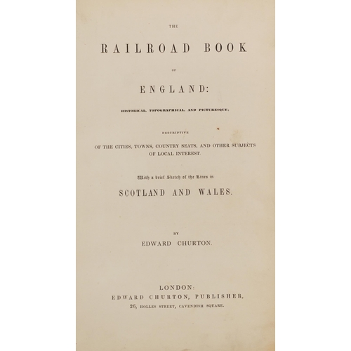 1478 - The Rail Road book of England, hardback book by E Churton with fold out map, published London Edward... 