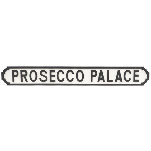 1542 - Novelty hand painted Prosecco Palace sign, 105cm wide