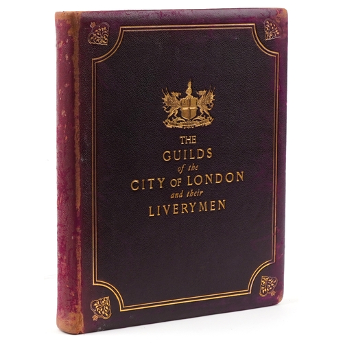 The Guilds of the City of London & Their Liverymen, tooled leather hardback book printed by J G Hammond & Co London & Birmingham, The London & Counties Press Association Limited