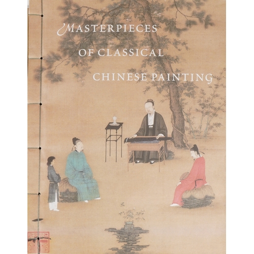 730 - Four Chinese art related hardback books comprising Masterpieces of Classical Chinese Painting, The S... 