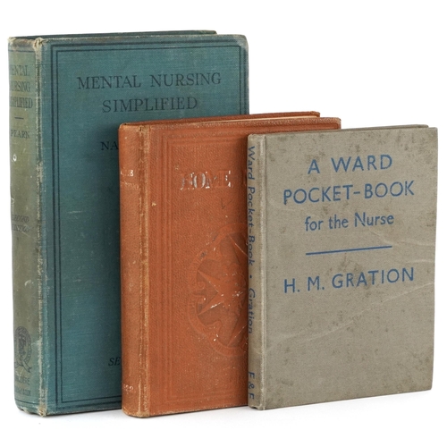 720 - Mental Nursing Simplified, Home Nursing and a Ward Pocket Book for Nurses