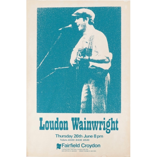 2416 - Loudon Wainwright, music interest poster at Fairfield Croydon and one other, 76cm x 51cm