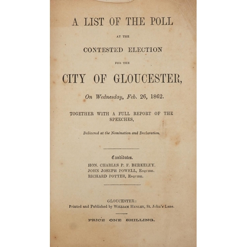 2322 - A List of the Poll at the Contested Election of The City of Gloucester Wednesday February 26th 1862 ... 