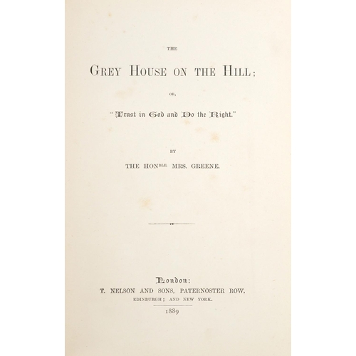 2390 - The Honourable Mrs. Green. The Grey House on the Hill or, Trust in God and Do The Right, published b... 