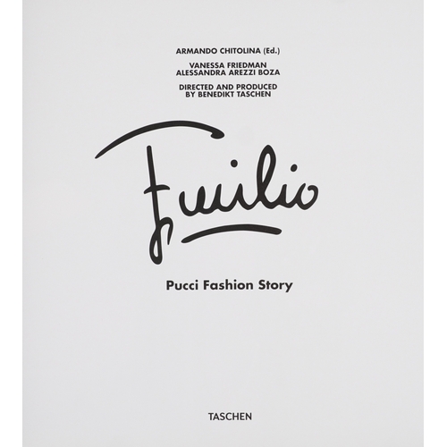 666 - Emilio Pucci, a Fashion Story by Armando Chitolina & Vanessa Friedman, published by Taschen 2010, li... 