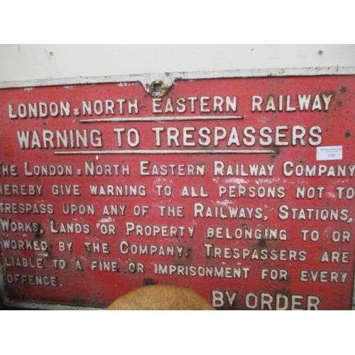 100 - ORIGINAL CAST METAL RAILWAY SIGN, LONDON & NORTH EASTERN RAILWAY -  WARNING TO TRESPASSERS