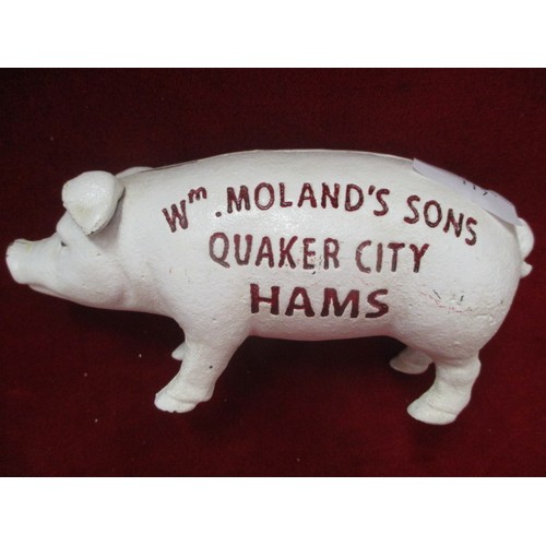 117 - CAST IRON PIG MONEY BOX ADVERTISING Wm MOLAND'S SONS, QUAKER CITY, HAMS