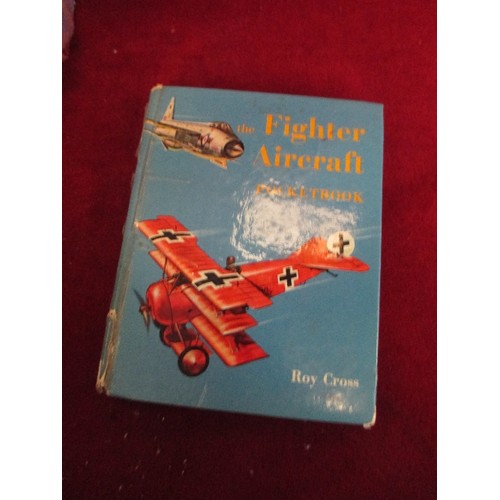 61 - POCKET BOOK OF FIGHTER AIRCRAFT BY ROY CROSS & A FURTHER POCKET BOOK OF AIRCRAFT