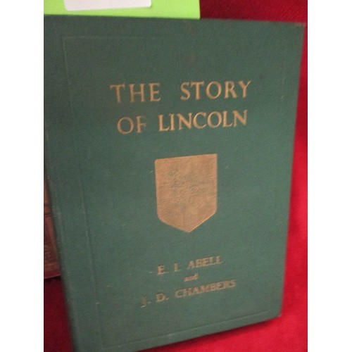 281 - BOOKS OF LOCAL INTEREST, LINCS & CAMBS INCLUDING THE STORY OF LINCOLN BY SNELL & CHAMBERS 1949, GAIN... 